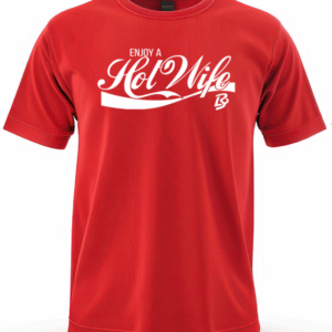 Enjoy a Hotwife - T-Shirt